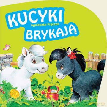 Kucyki Brykają Tw - Agnieszka Frączek  [KSIĄŻKA]
