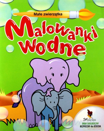 Małe Zwierzątka Malowanki Wodne [KSIĄŻKA]