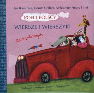 Poeci Polscy Wiersze I Wierszyki Dla Najmłodszych Tw - Jan Brzechwa, Dorota Gellner, Aleksander Fredro I Inni  [KSIĄŻKA]