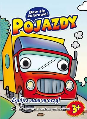 Pojazdy Kolorowanki Z Ruchomymi Oczkami [KSIĄŻKA]