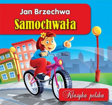 Samochwała Klasyka Polska Tw - Jan Brzechwa  [KSIĄŻKA]