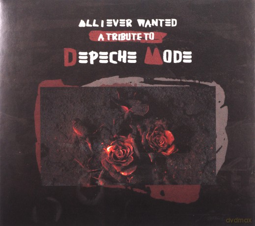 All I Ever Wanted - A Tribute To Depeche Mode (digipack) [CD]