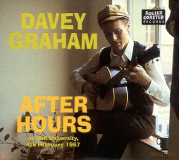 Davey Graham: After Hours At Hull University. 4th February 1967 [CD]