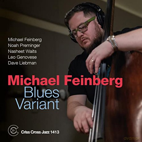 Michael Feinberg: Blues Variant [CD]