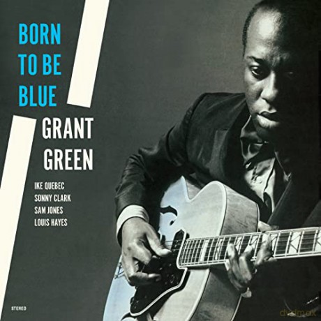 Grant Green: Born To Be Blue (+2 Bonus Tracks) (Limited) [Winyl]