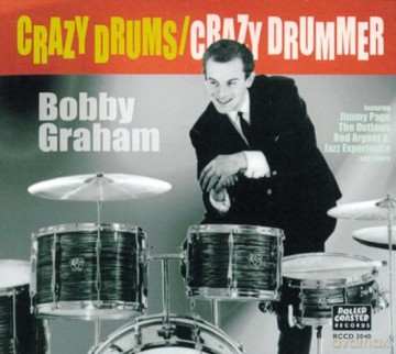 Bobby Graham: Crazy Drums - Crazy Drummer! [CD]