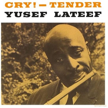 Yusef Lateef: Cry! - Tender (Clear) [Winyl]