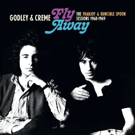 Godley & Creme: Fly Away: The Frabjoy & Runcible Spoon Sessions 1968-1969 [Winyl]