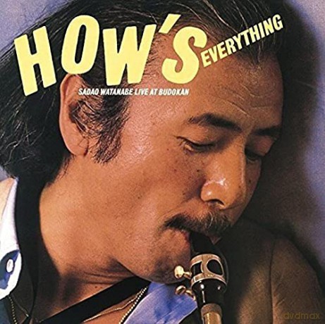 Sadao Watanabe: Hows Everything: Live At Budokan [CD]