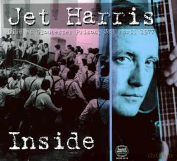 Jet Harris: Inside - Live At Hm Prison. Gloucester. 1977 [CD]