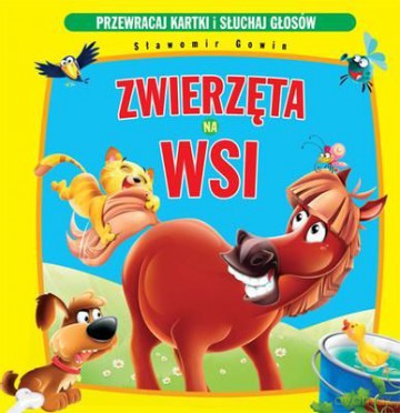 Zwierzęta Na Wsi 5 Głosów Zwierząt Tw - Sławomir Gowin  [KSIĄŻKA]