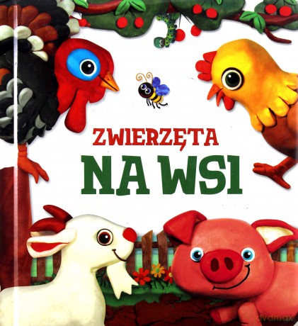 Zwierzęta Na Wsi Modelinki Tw [KSIĄŻKA]