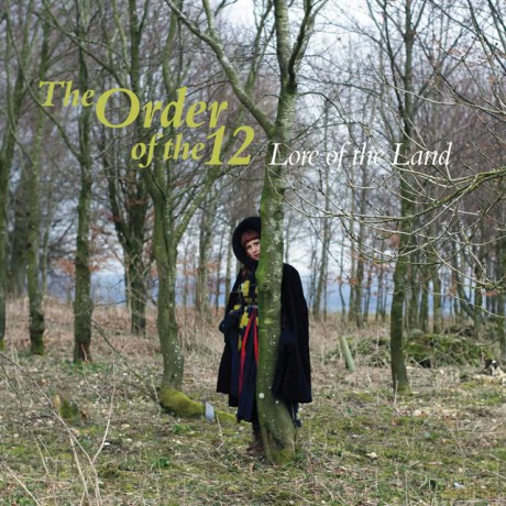 Order Of The 12: Lore Of The Land [CD]