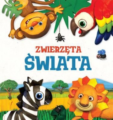 Zwierzęta Świata Modelinki Tw [KSIĄŻKA]