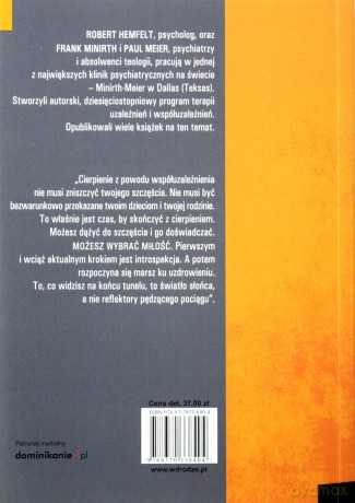 Miłość To Wybór O Terapii Współuzależnień Wyd Iii - Robert Hemfelt, Paul Meier, Frank Minirth  [KSIĄŻKA]