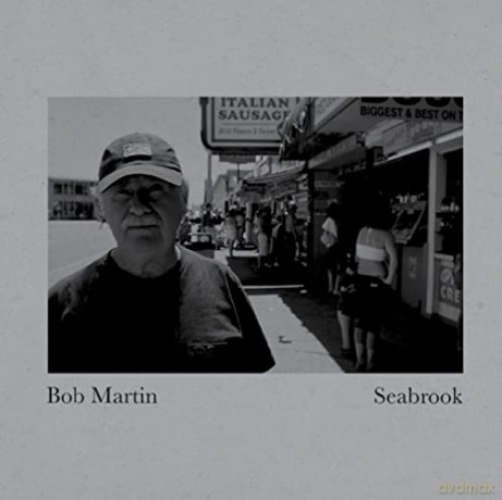 Bob Martin: Seabrook [CD]