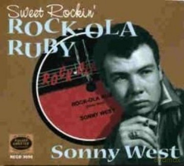 Sonny West: Sweet Rockin Rock-Ola Ruby [CD]