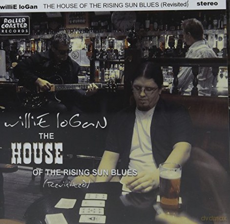 Willie Logan: The House Of The Rising Sun Blues (Revisited) [CD]