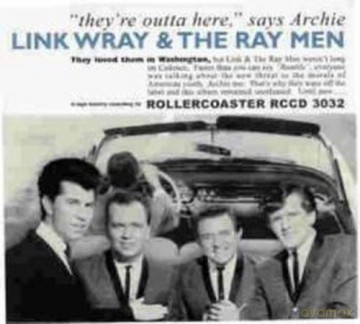 Link Wray: Theyre Outta Here. Says Archie [CD]