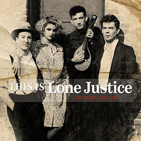 Lone Justice: This Is Lone Justice - The Vaught Tapes [Winyl]