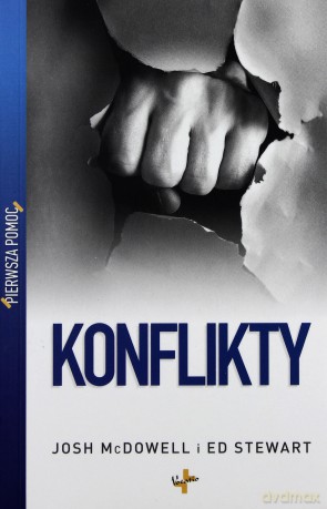 Konflikty Pierwsza Pomoc - Josh Mcdowell, Ed Stewart  [KSIĄŻKA]