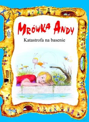 Mrówka Andy Katastrofa Na Basenie [KSIĄŻKA]