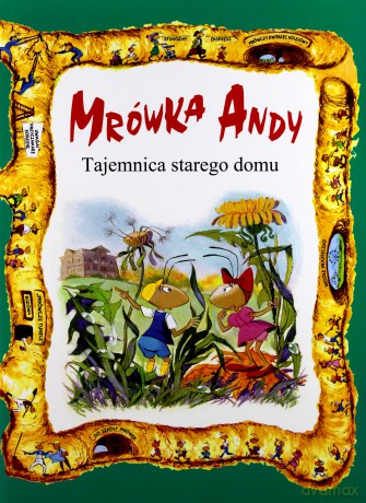 Mrówka Andy Tajemnica Starego Domu [KSIĄŻKA]