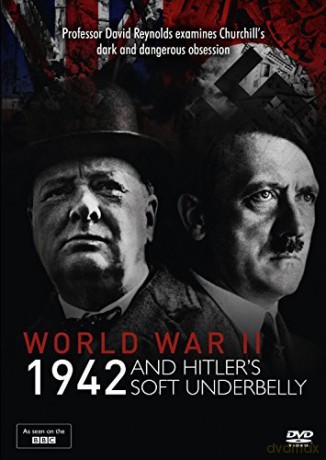 World War II 1942 - And Hitlers Soft Underbelly [DVD]