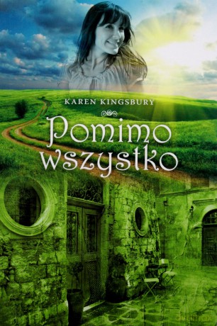 Pomimo Wszystko - Karen Kingsbury  [KSIĄŻKA]