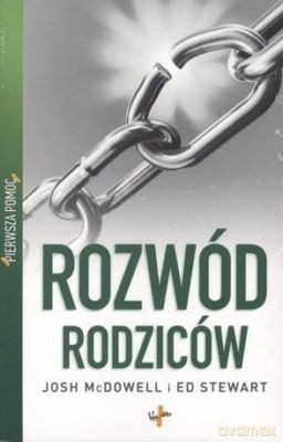 Rozwód Rodziców Pierwsza Pomoc - Josh Mcdowell, Ed Stewart  [KSIĄŻKA]