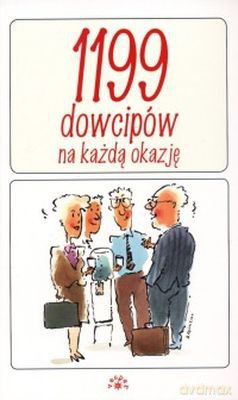 1199 Dowcipów Na Każdą Okazję [KSIĄŻKA]