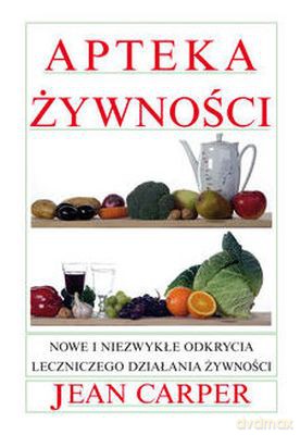 Apteka Żywności - Jean Carper  [KSIĄŻKA]