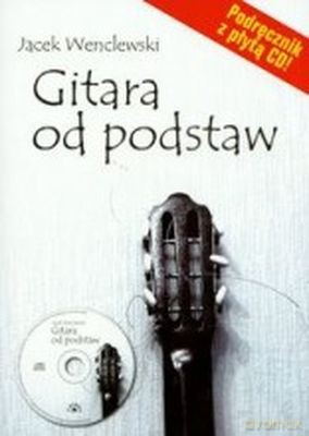 Gitara Od Podstaw - Jacek Wenclewski  [KSIĄŻKA] +  [CD]