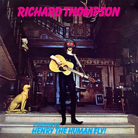 Richard Thompson: Henry The Human Fly [WINYL]