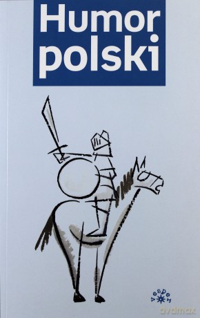 Humor Polski Dowcipy Z Lat 1948-2008 [KSIĄŻKA]