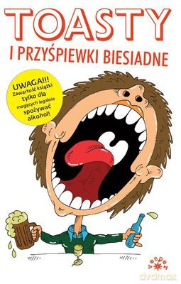 Toasty I Przyśpiewki Biesiadne - Praca Zbiorowa  [KSIĄŻKA]