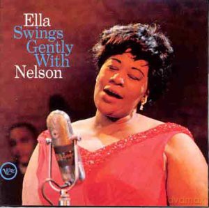 Ella Fitzgerald: Ella Swings Gently With Nelson [CD]
