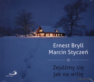 Zejdźmy Się Jak Na Wilię - Ernest Bryll, Marcin Styczeń (digipack) [AUDIOBOOK] [CD]