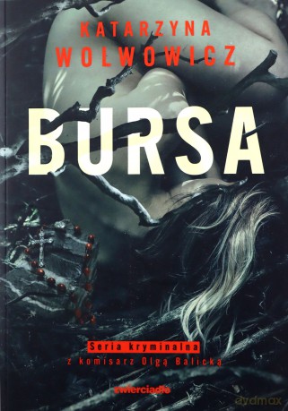 Bursa - Katarzyna Wolwowicz [KSIĄŻKA]