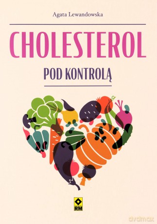 Cholesterol pod kontrolą - Agata Lewandowska