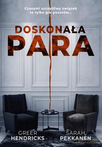 Doskonała para - Greer Hendricks, Sarah Pekkanen [KSIĄŻKA]
