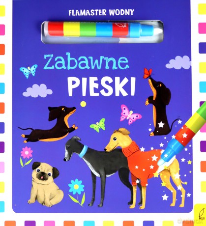 Flamaster wodny. Zabawne pieski - Patrycja Wojtkowiak-Skóra [KSIĄŻKA]