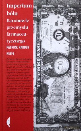 Imperium bólu. Baronowie przemysłu farmaceutycznego - Patrick Radden Keefe [KSIĄŻKA]