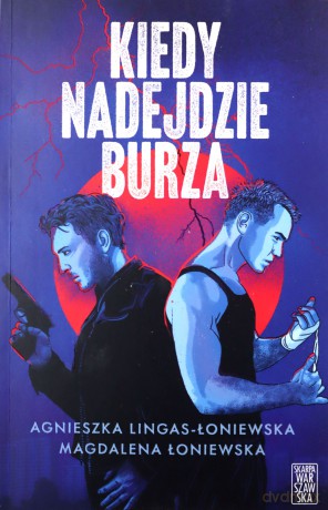 Kiedy nadejdzie Burza - Agnieszka Lingas-Łoniewska, Magdalena Łoniewska [KSIĄŻKA]