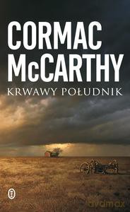 Krwawy południk - Cormac McCarthy [KSIĄŻKA]