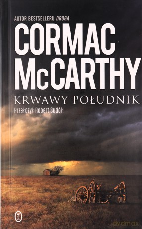 Krwawy południk - Cormac McCarthy [KSIĄŻKA]
