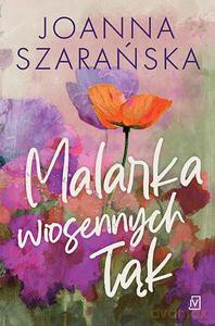 Malarka wiosennych łąk - Joanna Szarańska [KSIĄŻKA]