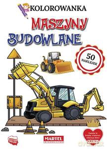 Maszyny budowlane. Kolorowanka z naklejkami - Hubert Włodarczyk [KSIĄŻKA]