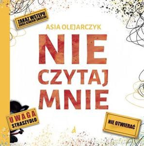 Nie czytaj mnie - Asia Olejarczyk [KSIĄŻKA]