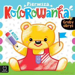 Pierwsza kolorowanka z misiem. Gruby obrys - Anna Podgórska [KSIĄŻKA]
